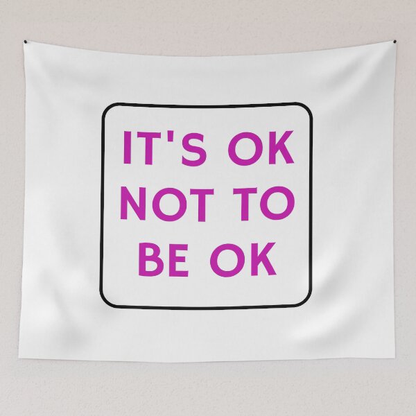 Item preview, OK not to be OK  designed and sold by Inspirationmotivation.