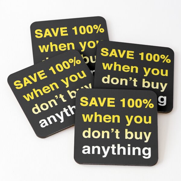 Item preview, SAVE 100% when you don't buy anything no frills no name spoof designed and sold by Signs for Dark Times.