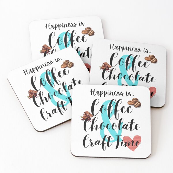 Item preview, Happiness is coffee, chocolate & craft time designed and sold by Katrina Sexsmith.