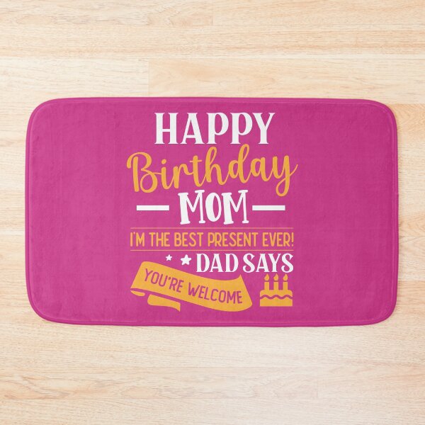 Item preview, Happy Birthday Mom I'm The Best Present Ever T-Shirt Design designed and sold by P2Genies.