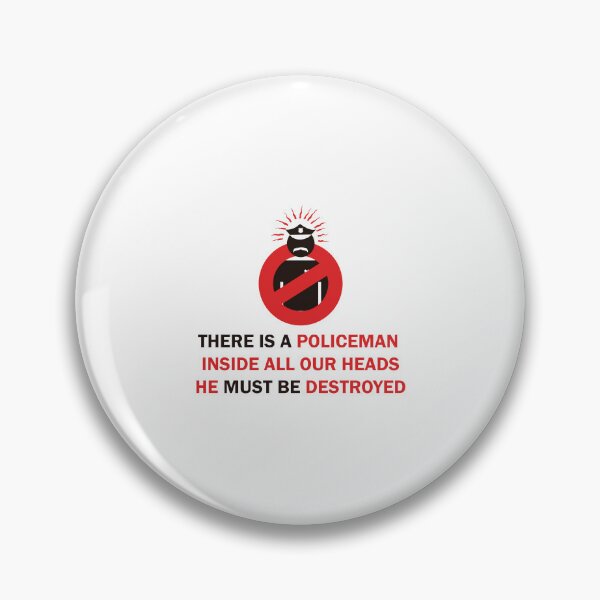 Item preview, There is a policeman inside all our heads. He must be destroyed designed and sold by remerasnerdas.