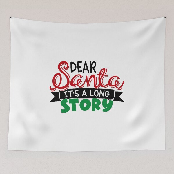 Item preview, Dear Santa Its A Long Story designed and sold by sellstorm.