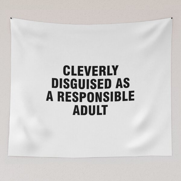 Item preview, Cleverly disguised as a responsible adult designed and sold by allthetees.