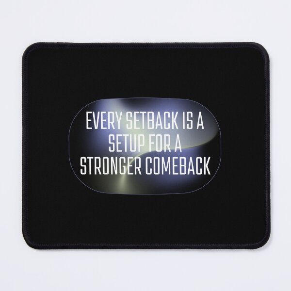 Item preview, Every setback is a setup for a stronger comeback.	 designed and sold by aboythmpstko.