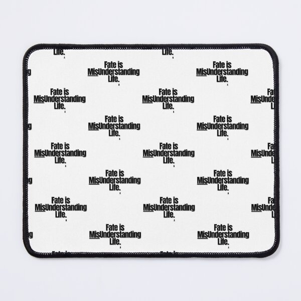 Item preview, Fate is misunderstanding life. designed and sold by Finds.