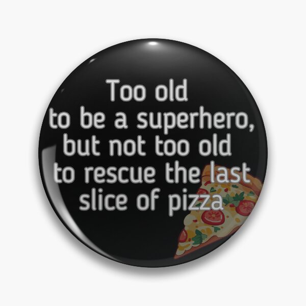 Item preview, Too old to be a superhero, but not too old to ... designed and sold by effateON.