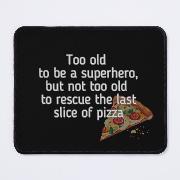 Item preview, Too old to be a superhero, but not too old to ... designed and sold by effateON.