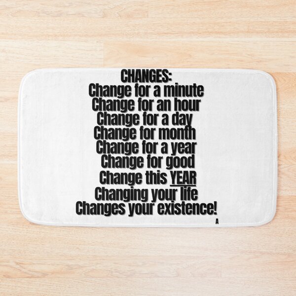 Item preview, CHANGES Change for a minute Change for an hour Change for a day  Change for month  Change for a year  Change for good  Change this YEAR Changing your life Changes your existence!1 designed and sold by Finds.