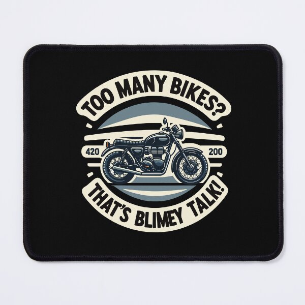 Item preview, Too Many Bikes? That's Blimey Talk! Bike Lovers  designed and sold by CG Studio.