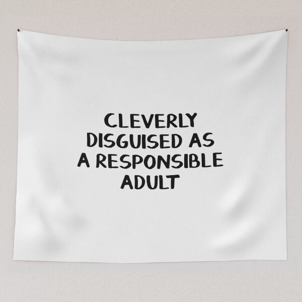 Item preview, Cleverly disguised as a responsible adult designed and sold by allthetees.