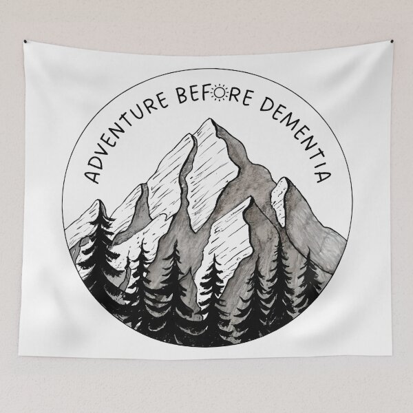 Item preview, Adventure before dementia mountains black designed and sold by OutdoorMemories.
