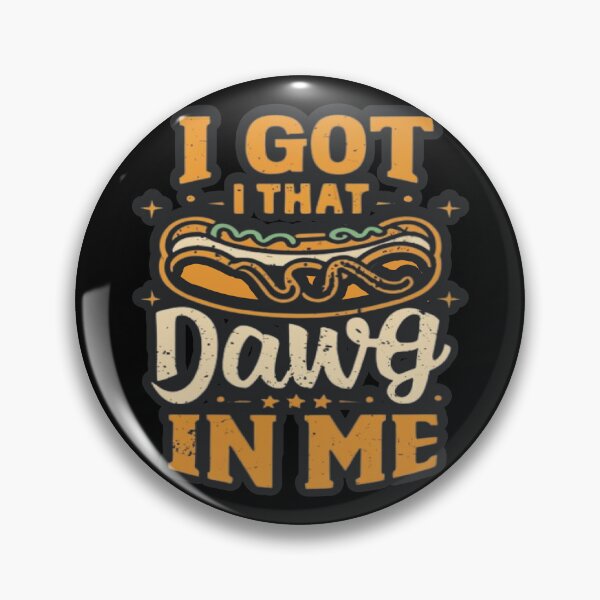 Item preview, I Got That Dog In Me designed and sold by UrbanGraphixs.
