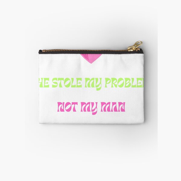 Item preview, SHE STOLE MY PROBLEM NOT MY MAN designed and sold by OBSESSIONDESIGN.
