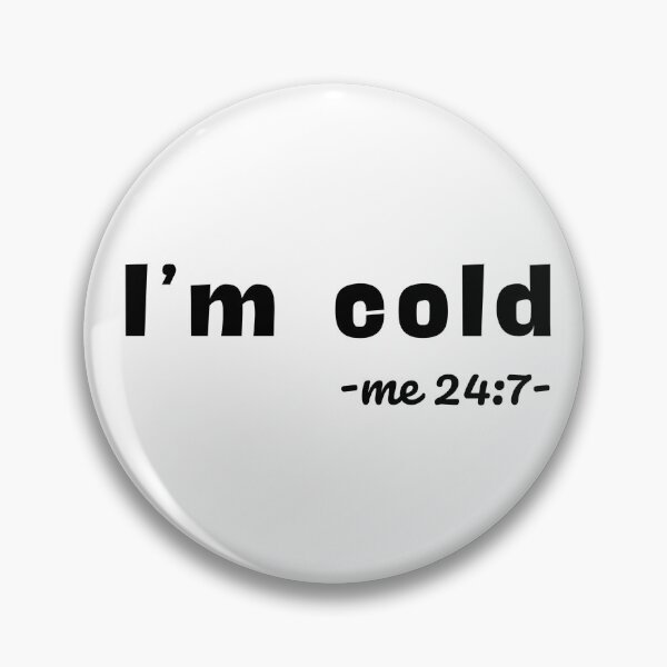 Item preview, I'm Cold designed and sold by GbzDigital.