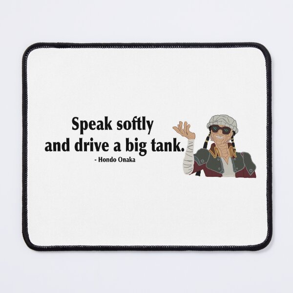 Item preview, Speak softly and drive a big tank designed and sold by Mysterious Goose .