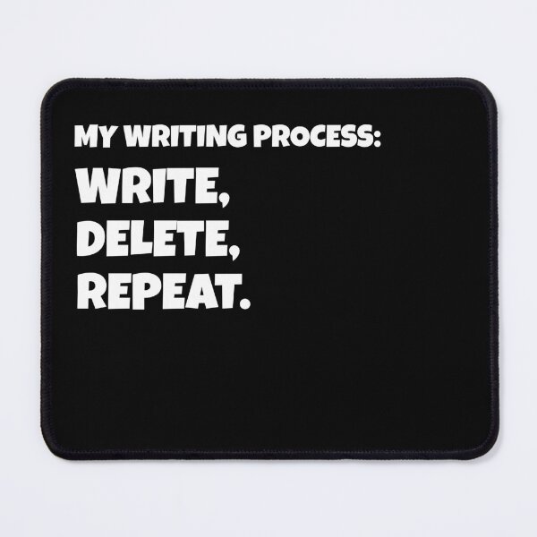 Item preview, My Writing Process: Write, Delete, Repeat designed and sold by shmodev.