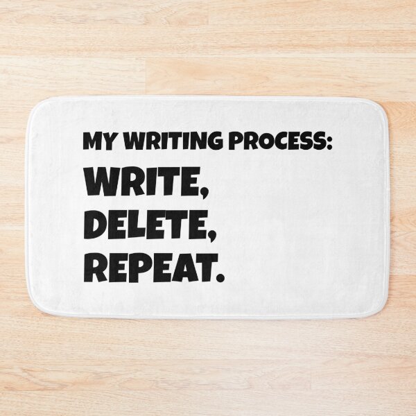 Item preview, My Writing Process: Write, Delete, Repeat designed and sold by shmodev.