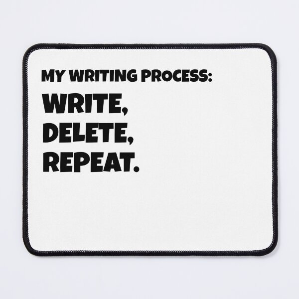 Item preview, My Writing Process: Write, Delete, Repeat designed and sold by shmodev.