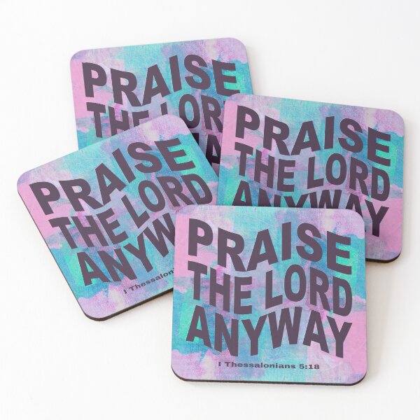 Item preview, Praise The LORD Anyway, 1 Thessalonians 5:18, Christian Design on Abstract Painting designed and sold by Angela Dow.