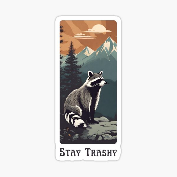 Item preview, Stay Trashy Raccoon | Trash Panda designed and sold by Alexis Holfeltz.