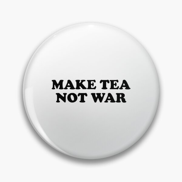 Item preview, Make Tea Not War designed and sold by Inspirationmotivation.