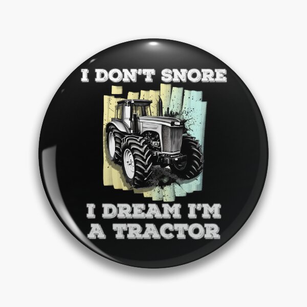 Artikelvorschau, Ich schnarche nicht, ich träume, ich bin ein Traktor – lustiger Landtraktor entworfen und verkauft von elvisg03.