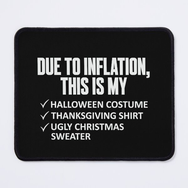 Item preview, Due To Inflation This Is My Costume Shirt Ugly Sweater designed and sold by ArtMeetsPizza.