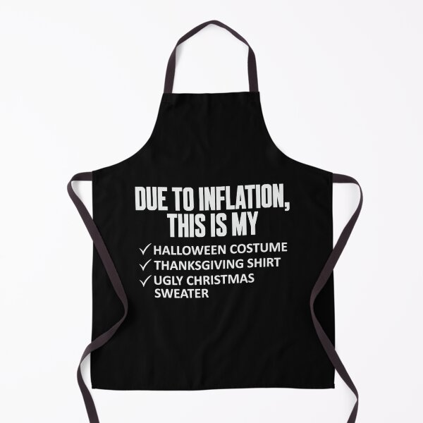 Item preview, Due To Inflation This Is My Costume Shirt Ugly Sweater designed and sold by ArtMeetsPizza.