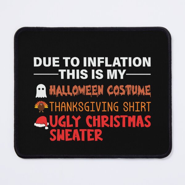 Item preview, Due To Inflation This Is My Costume Shirt Ugly Sweater Color designed and sold by ArtMeetsPizza.