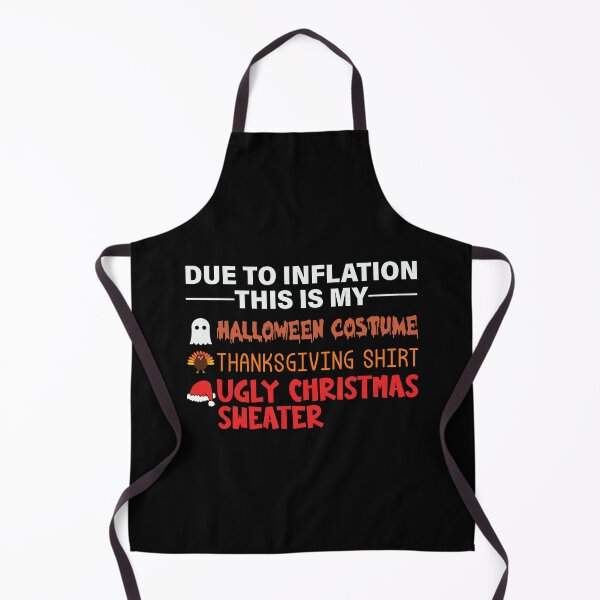 Item preview, Due To Inflation This Is My Costume Shirt Ugly Sweater Color designed and sold by ArtMeetsPizza.