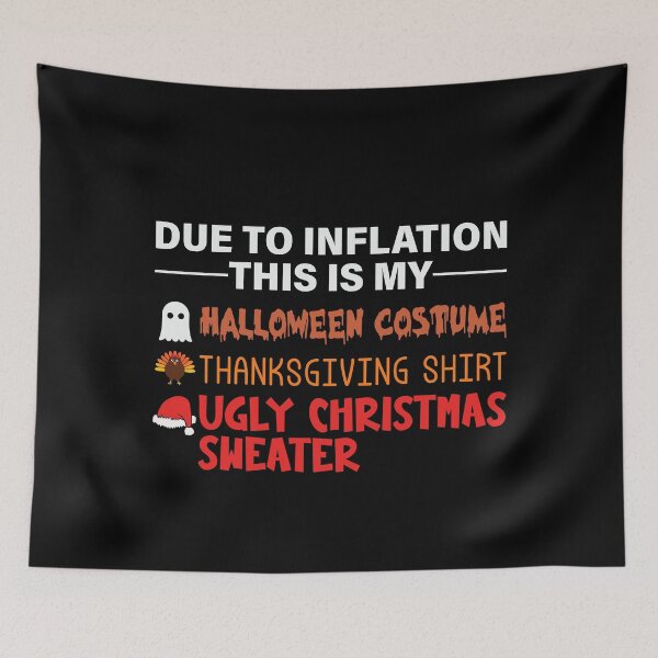 Item preview, Due To Inflation This Is My Costume Shirt Ugly Sweater Color designed and sold by ArtMeetsPizza.