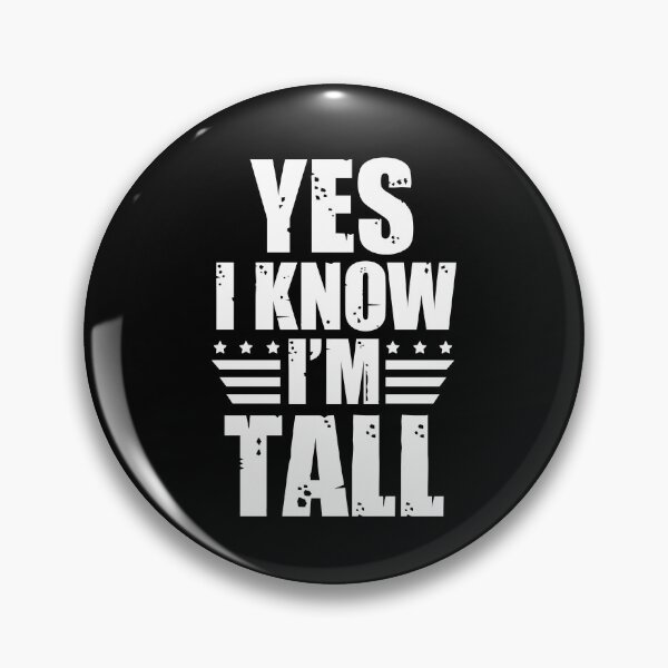 Item preview, Funny quotes for tall men: Tall men's humor designed and sold by The  Knick Knack Nook.
