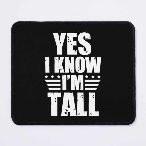 Item preview, Funny quotes for tall men: Tall men's humor designed and sold by The Knick Knack Nook.