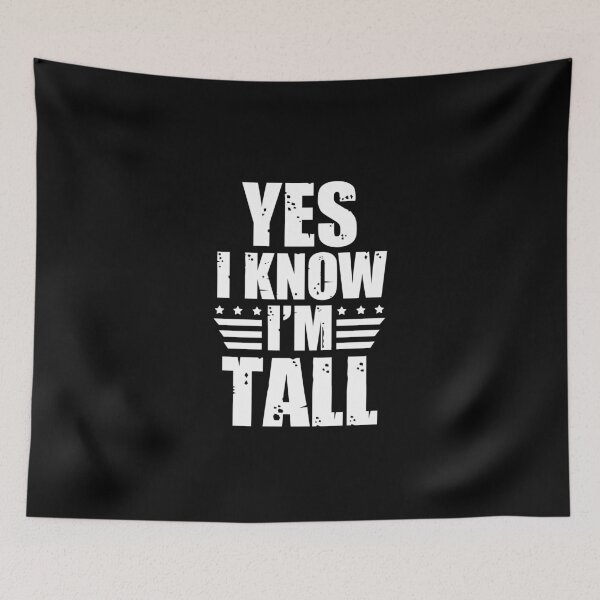 Item preview, Funny quotes for tall men: Tall men's humor designed and sold by The  Knick Knack Nook.