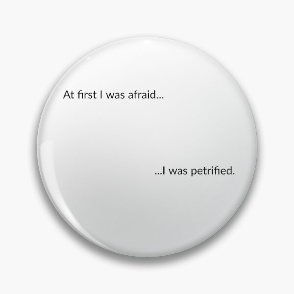 Item preview, At first I was afraid... designed and sold by ClanRaeDesign.