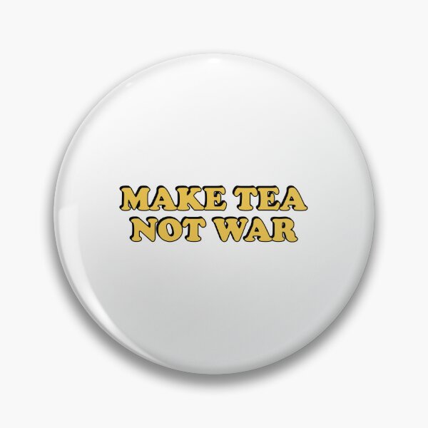 Item preview, Make Tea Not War designed and sold by Inspirationmotivation.