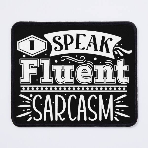 Item preview, I speak fluent sarcasm designed and sold by onthego2.