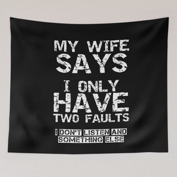 Item preview, My Wife Says I Only Have Two Faults designed and sold by SharpThreadZ.