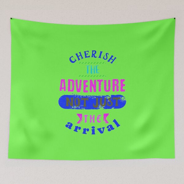 Item preview, cherish the adventure not just the arrival designed and sold by jonmobo.