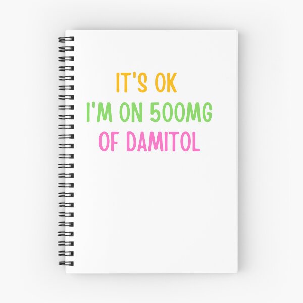 Item preview,  it's ok i'm on 500mg of damitol sarcasm, funny humor designed and sold by ladylalitafanta.