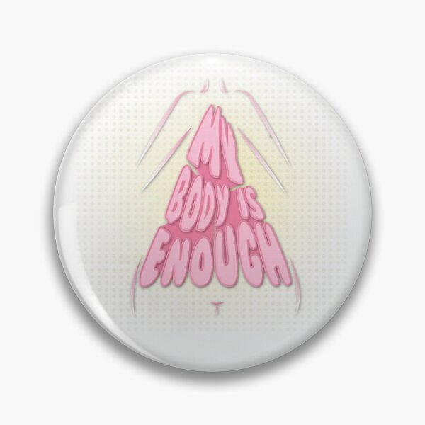 Item preview, My Body Is Enough designed and sold by GeoBods.