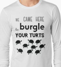 your turts Long Sleeve T-Shirt