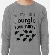 your turts Lightweight Sweatshirt