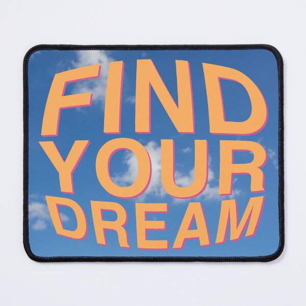 Item preview, Find Your Dream Text designed and sold by imsmallfry.