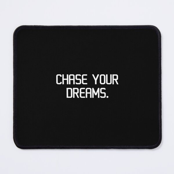 Item preview, Chase your dreams. designed and sold by IMCDT.