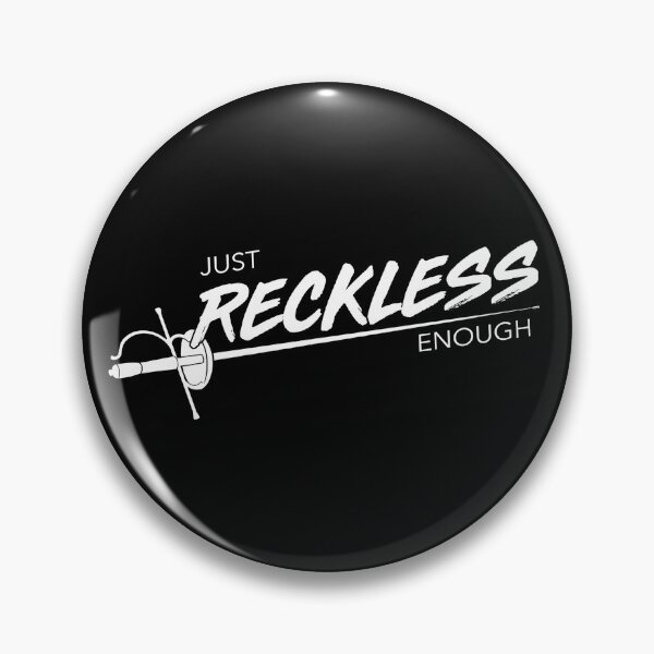 Item preview, Just Reckless Enough designed and sold by captain-hooks.