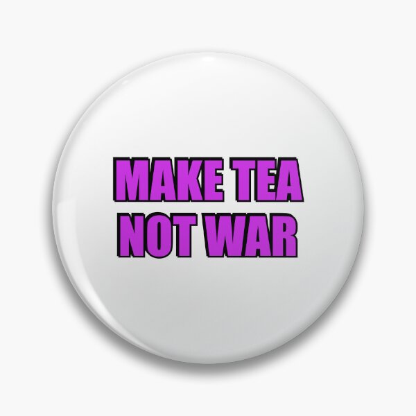 Item preview, Make Tea Not War designed and sold by Inspirationmotivation.