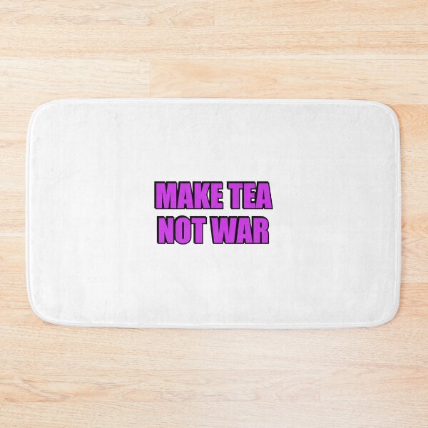 Item preview, Make Tea Not War designed and sold by Inspirationmotivation.