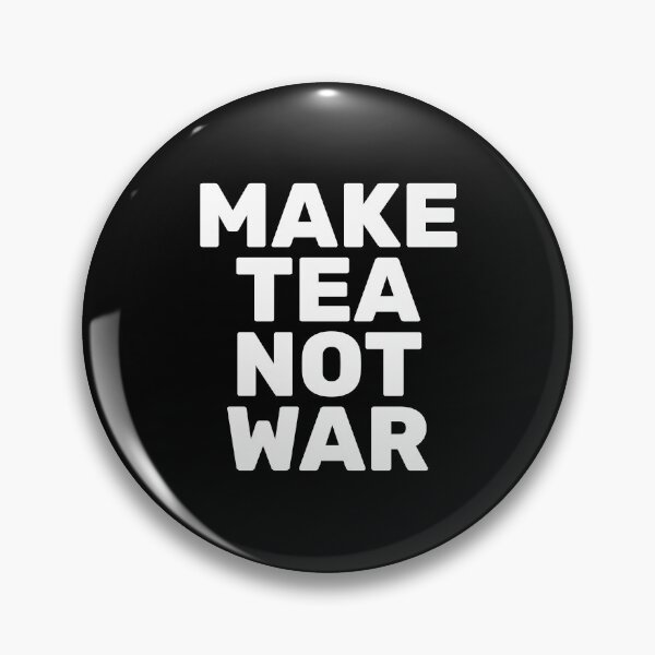 Item preview, Make Tea Not War designed and sold by Inspirationmotivation.