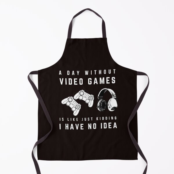 Item preview, A day without games is like trying to navigate a maze on video, it's like joking, I have no idea. designed and sold by Studio-wzory.